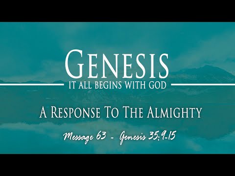 A Response To The Almighty: Genesis 35:9-15
