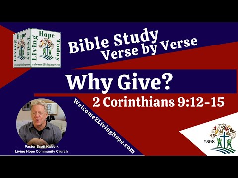 WHY GIVE?  - 2 Corinthians 9:12-15 -  Living Hope Today