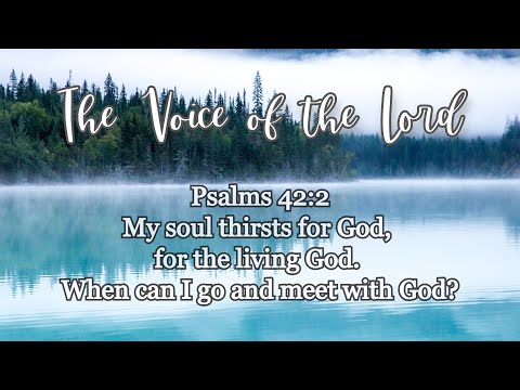 Psalms 42:2 The Voice of the Lord  October 3, 2021 by Pastor Teck Uy