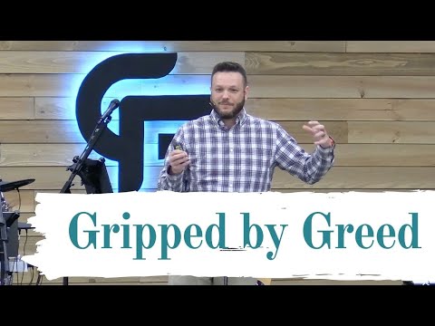 Gripped by Greed | Luke 12:13–21 | Phil Thompson