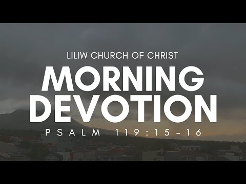 Knowing God More (Psalm 119:15-16)