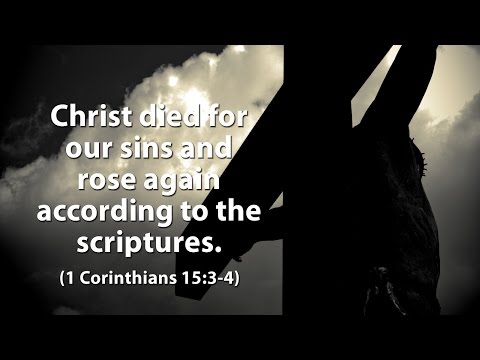 Sermon - 1 Corinthians 15:1-4 - The Gospel Foundation