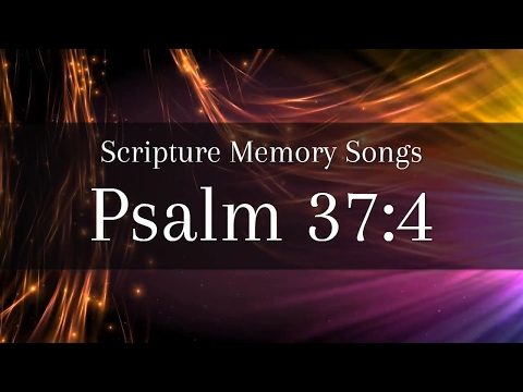 Psalm 37:4 | Scripture Memory Verse Songs