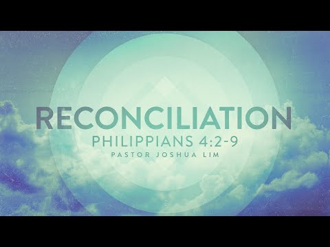 Reconciliation | Philippians 4:2-9