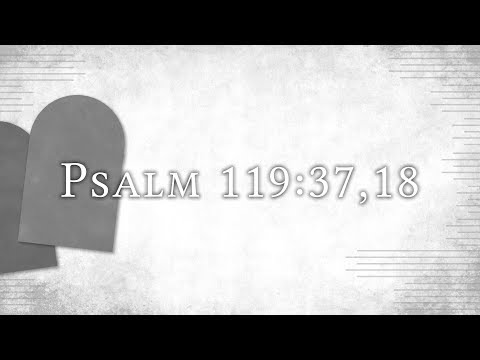 Psalm 119:37, 18