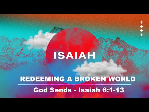 Explore the Bible: God Sends - Isaiah 6:1-13