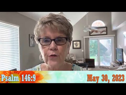 Daily Devotionals for May 30, 2023 - Psalm 146:9 by Bonnie Jones