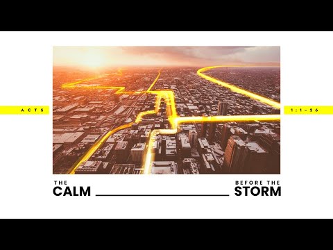 SLE Church 22 May 2022 9am - The Calm Before the Storm (Acts 1:1-26)