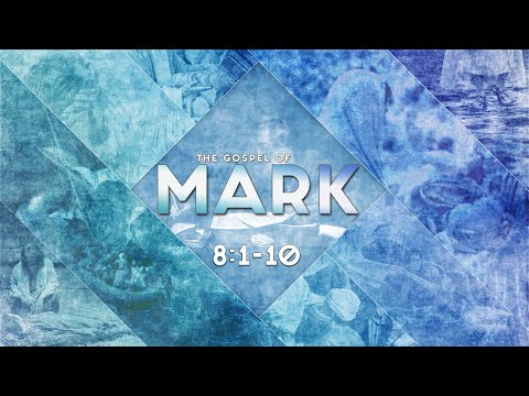 Mark 8:1-10