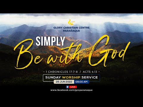 SIMPLY BE WITH GOD" 1 Chronicles 17:7-8 / Acts 4:13