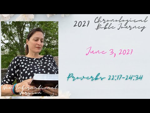 Chronological Daily Bible - June 3 - Proverbs 22:17-24:34