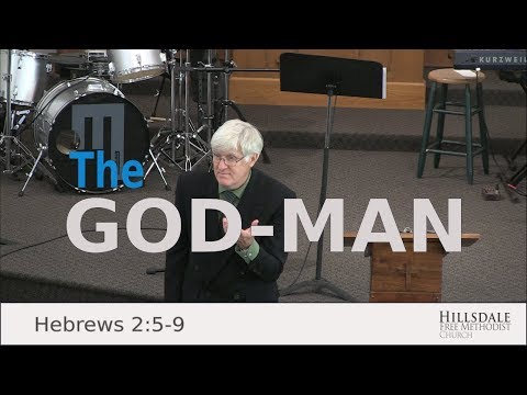 “The God Man” – Hebrews 2:5-9