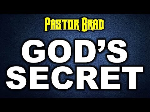 God’s BIG SECRET—Colossians 1:27--The Mystery of God--Pastor Brad Windlan