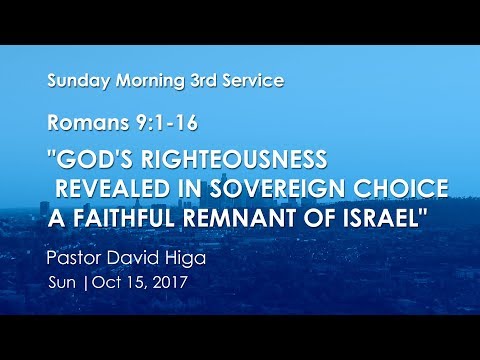 Romans 9:1-16 | October 15, 2017 | 3rd Service 11:30 am