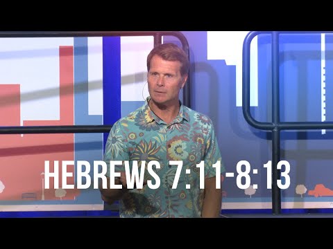 Hebrews 7:11-8:13