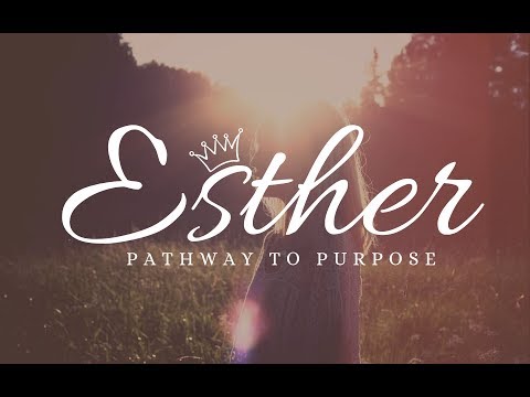 Pathway to Purpose - Esther 1:10-22