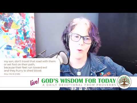 God's Wisdom For Today:  Proverbs 1:15-16