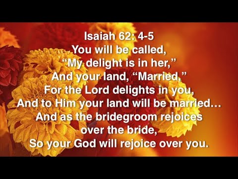 Isaiah 62:4-5 (Promise)
