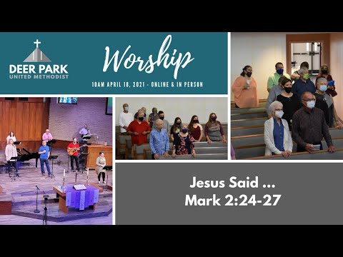Jesus Said... - Mark 2:24-27     Pastor Kate Walker  (April 18, 2021)