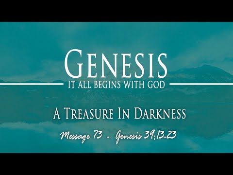 A Treasure In Darkness: Genesis 39:13-23