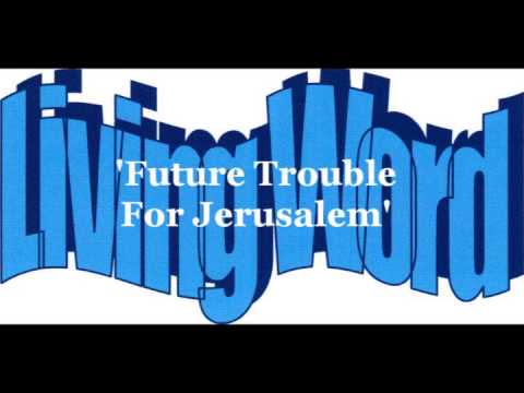 'Future Trouble For Jerusalem' Zechariah 14:1-2