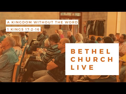 Bethel Church Live - A kingdom without the Word - 1 Kings 17:2-16