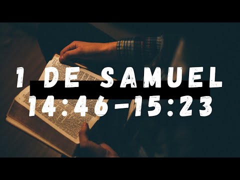 Jesucristo el Buen Pastor (1 Samuel 14:46 - 15:23)