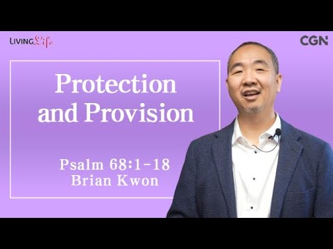 Protection and Provision (Psalm 68:1-18) Living Life 11/08/2024 Daily Devotional Bible Study