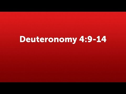 Deuteronomy 4:9-14