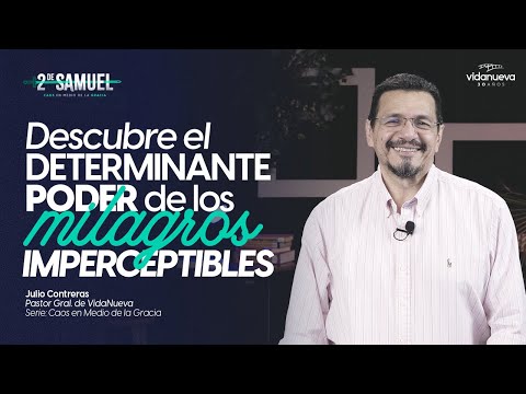 Descubre el Determinante Poder de los Milagros Imperceptibles - 2 Samuel 17:1-29 - 22 de agosto