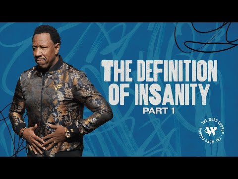 Dr. R.A. Vernon // The Definition Of Insanity // The Word Church
