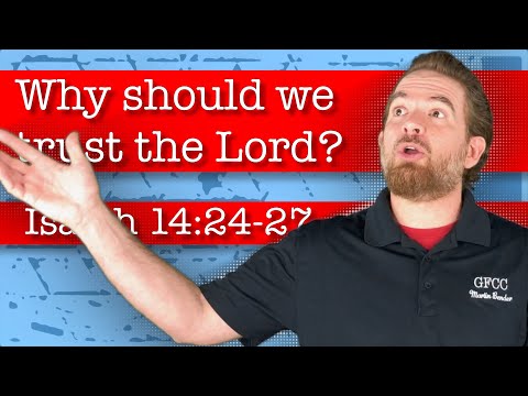 Why should we trust the Lord? - Isaiah 14:24-27