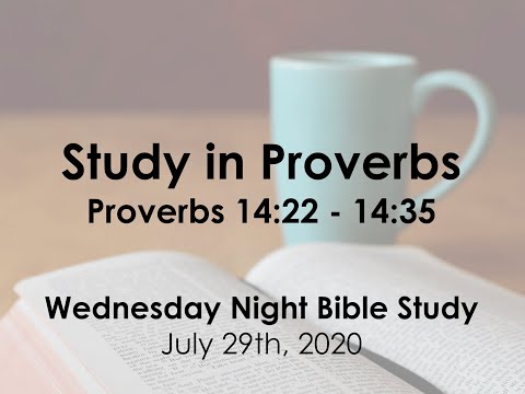 Proverbs 14:22 - 14:35, Part 1