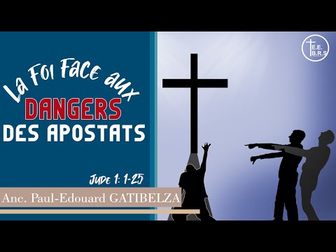 Etude biblique du 12/01/22-(Jude 1: 1-25 - la foi face aux dangers des apostats)-Anc. P-E. GATIBELZA