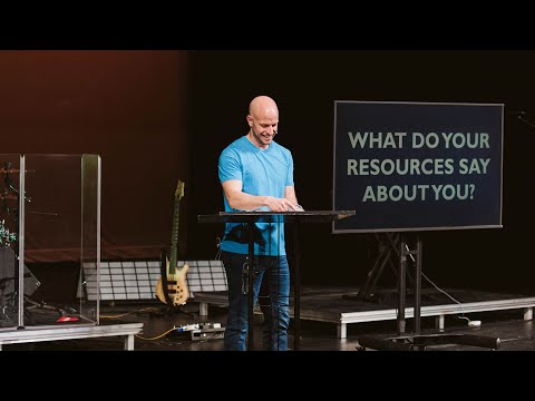 What Do Your Resources Say About You? - James 5:1-6