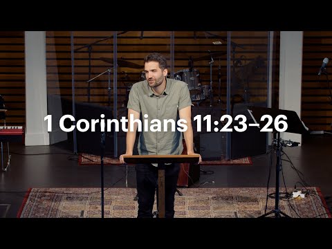 Christ City Church | 1 Corinthians 11:23–26 | Jon Bryars
