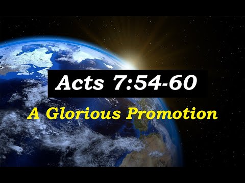 20-06-21 AM (Acts 7:54-60) - A Glorious Promotion