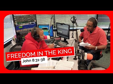Freedom In The King John 8:31-38 Sunday School Lesson April 24, 2022 Freedom in Christ Ronald Jasmin