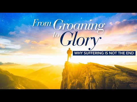 From Groaning to Glory: The Journey of Redemption | Romans 8:18-30