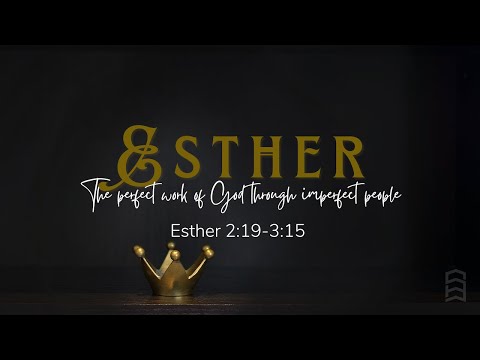 May 22, 2022 - Esther 2:19-3:15