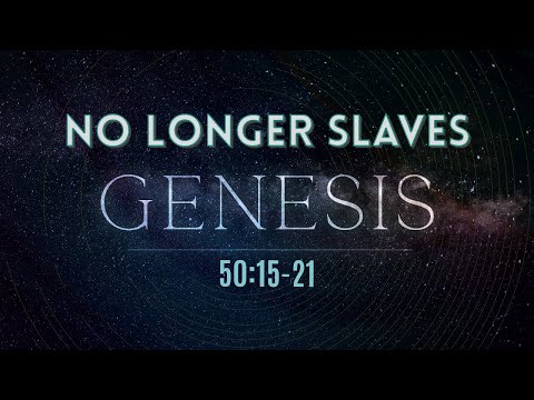 GCC Canvas - No Longer Slaves (Genesis 50:15-21) - 11/14/2021