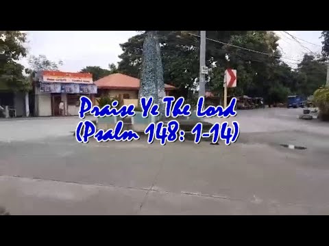 Praise Ye The Lord (Psalm 148:1-14)