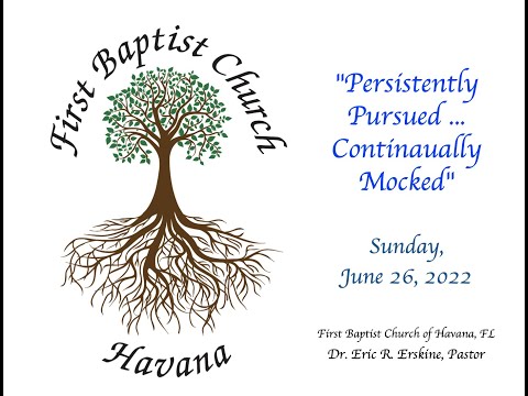 Persistently Pursued ... Continually Mocked - 2 Kings 23:25-24:17