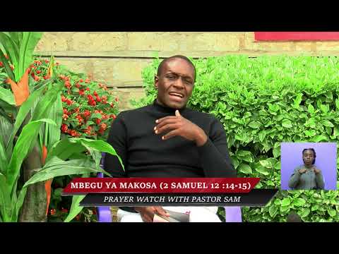 Mbegu Ya Makosa (2 Samuel 12:14-15) Prayer Watch with PST Sam