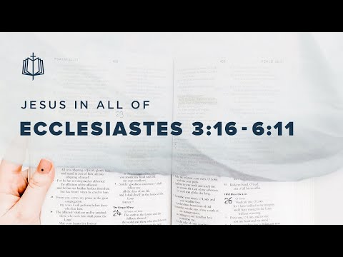 TO DUST WE WILL RETURN | Bible Study | Ecclesiastes 3:16-6:11