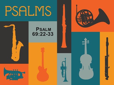 Psalm a Day: Psalm 69:22-33