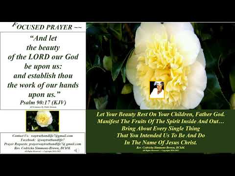 Focused Prayer Psalm 90:17 Rev. Cedricka Simmons-Brown