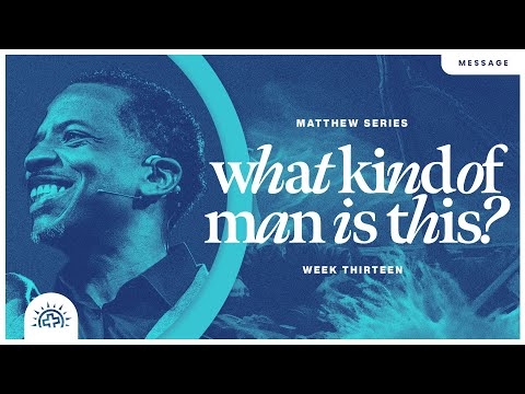 What Kind Of Man Is This? | Duane Roberts | Matthew 8:23-9:8