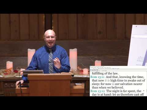 611 Knowing the High Time Pt. 3 ~ Romans 13:11-14 (11/17/19)