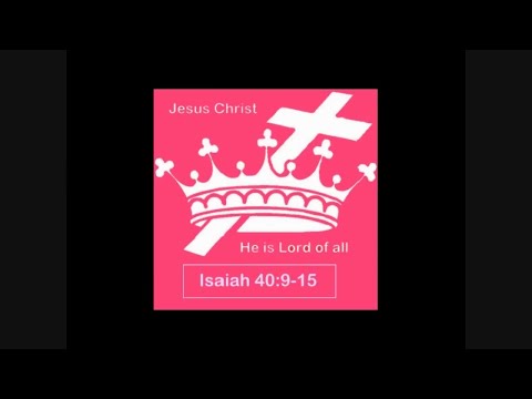 Isaiah 40:9-13 Pastor Robert Dommer